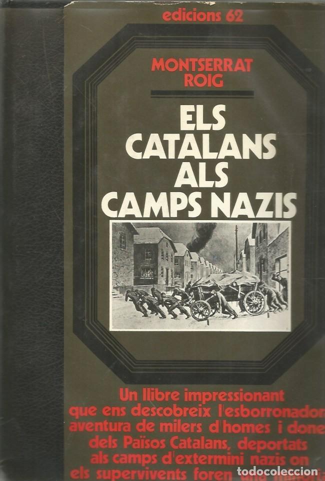 Libros de segunda mano: ELS CATALANS ALS CAMPS NAZIS - Montserrat Roig