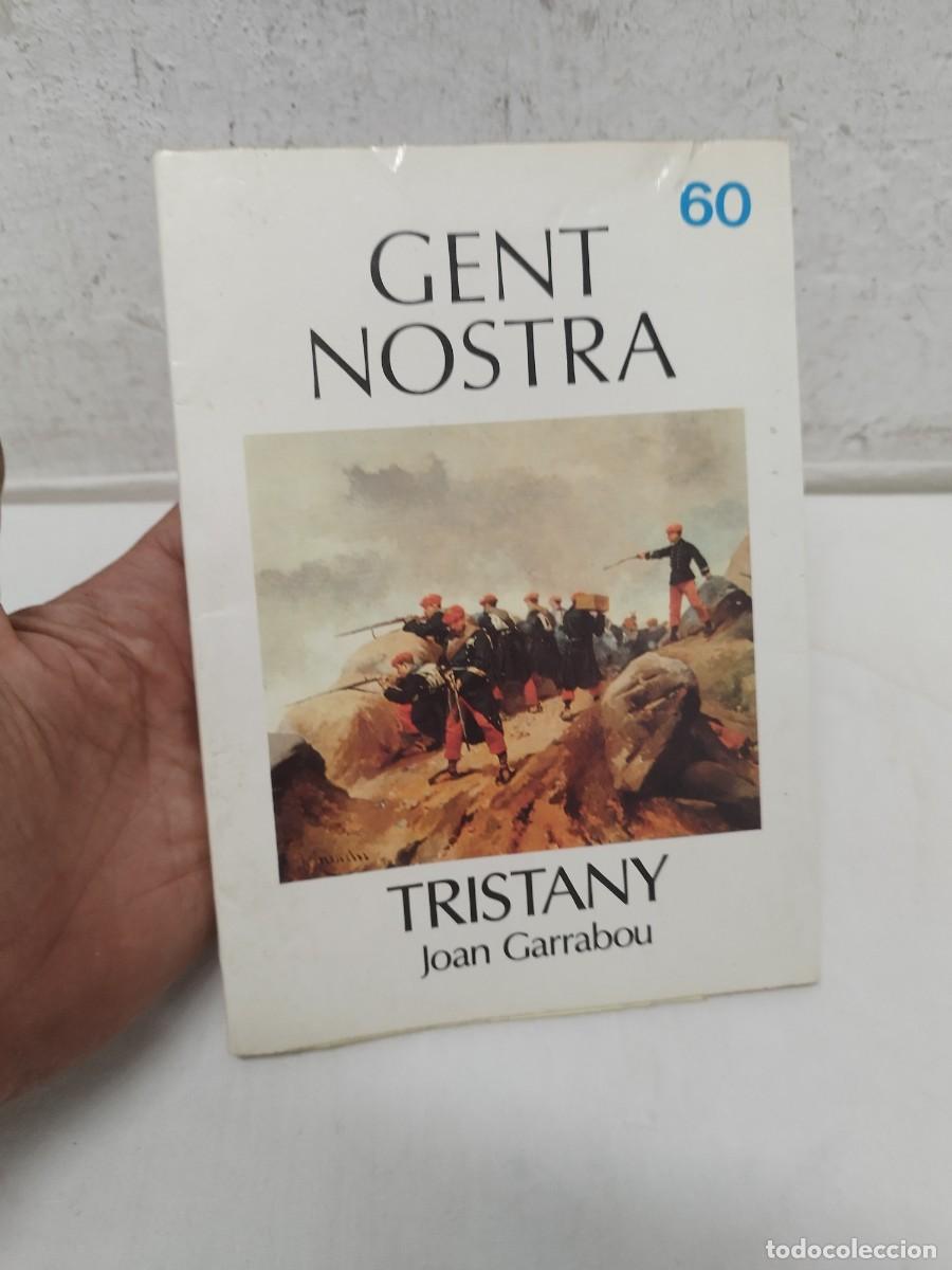 Libros de segunda mano: Libro militar Carlista. Gent nostra Tristany, Juan Garrabou. 60