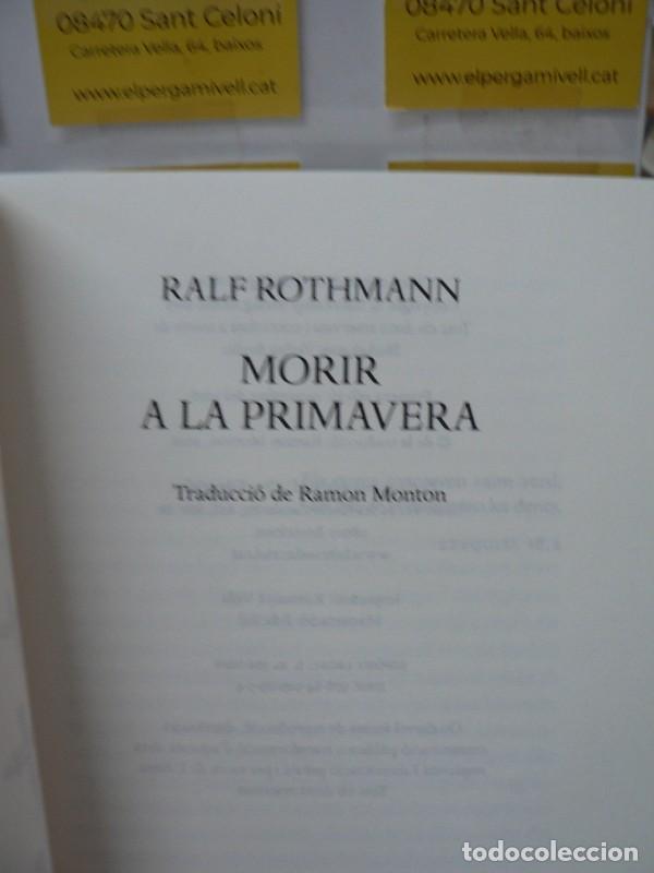 Libros de segunda mano: Morir a la Primavera - Rothmann, Ralf - LAltra Editorial - Foto 3