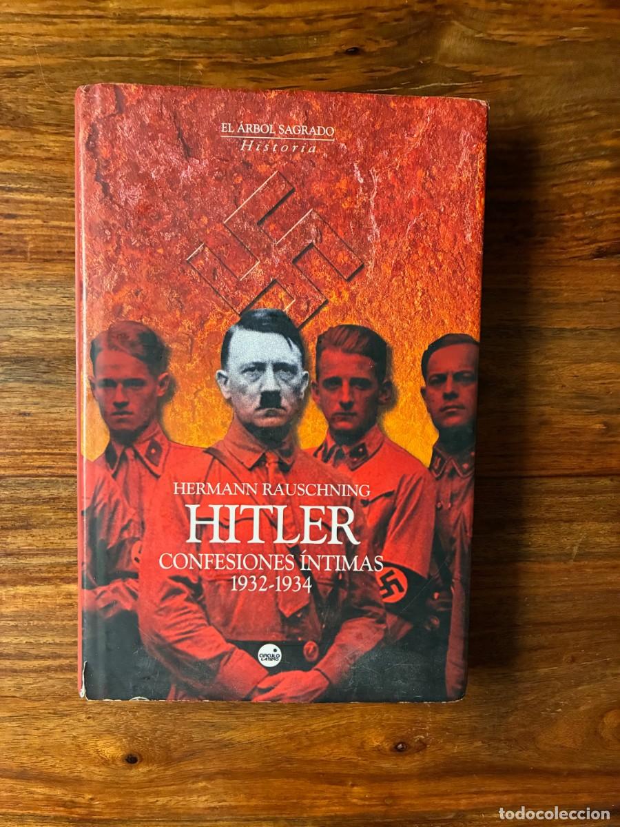 Libros de segunda mano: Hitler. Confesiones &iacute;ntimas, 1932-1934. Hermann Rauschning. C&iacute;rculo latino