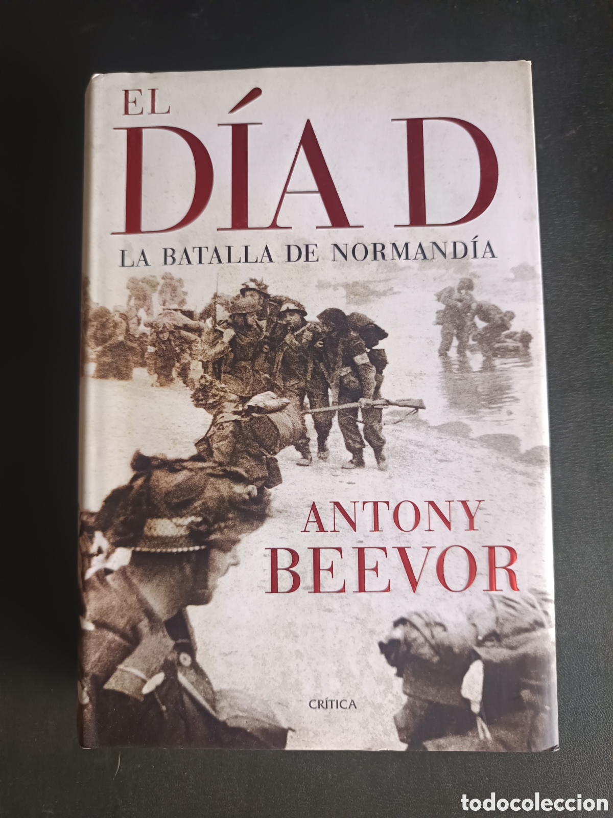 Libros de segunda mano: El D&iacute;a D La Batalla de Normand&iacute;a por Antony Beevor