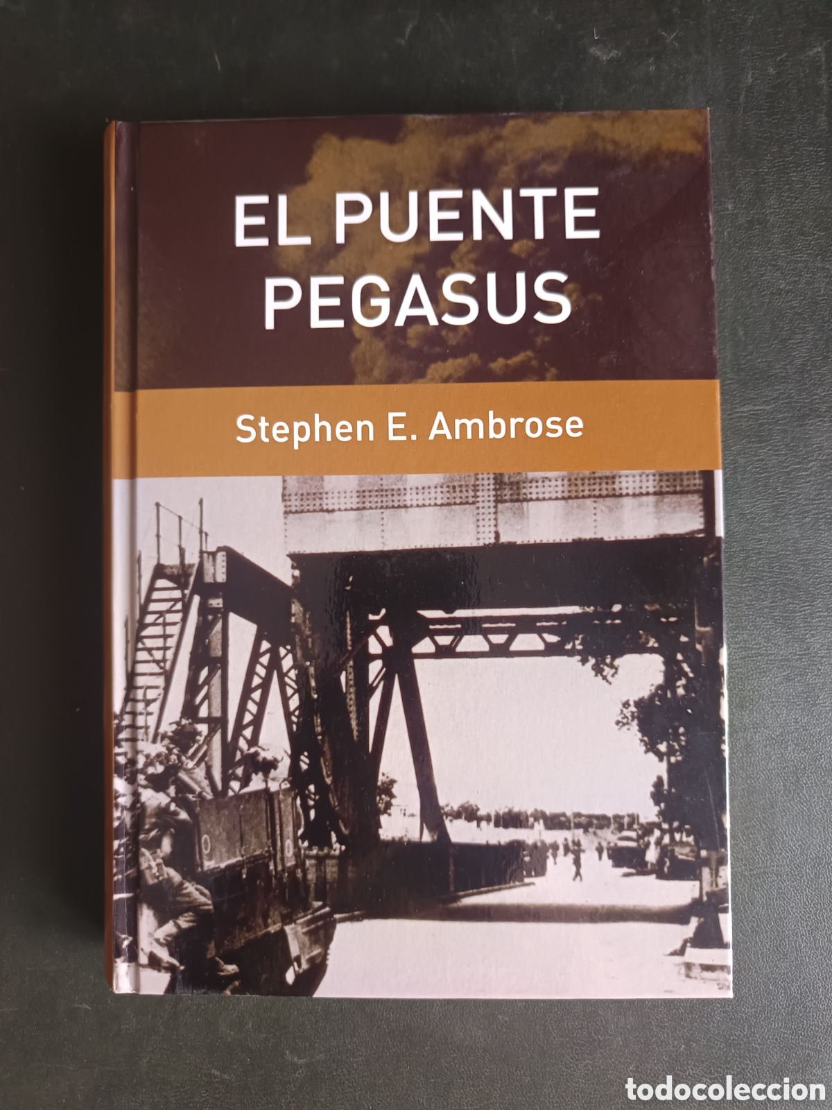 Libros de segunda mano: El puente Pegasus. Stephen E. Ambrose