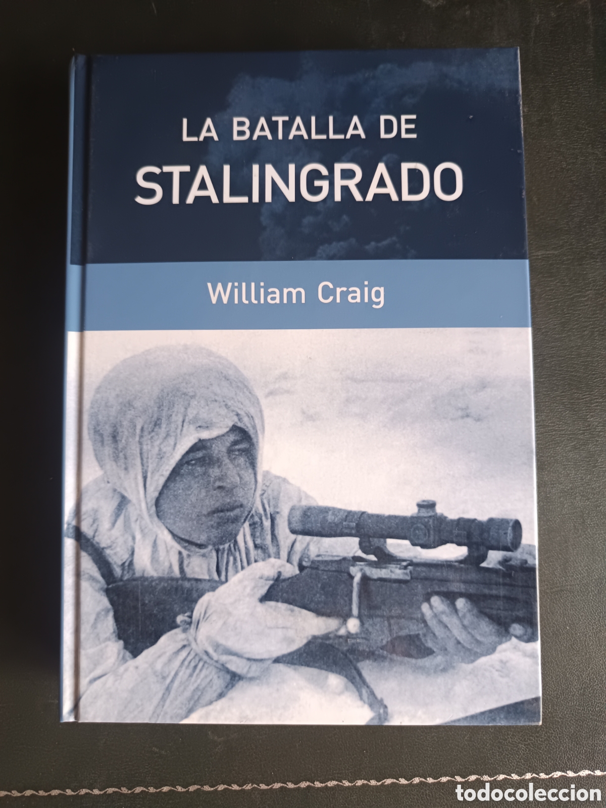 Libros de segunda mano: La Batalla de Stalingrado William Craig Ediciones RBA 2005
