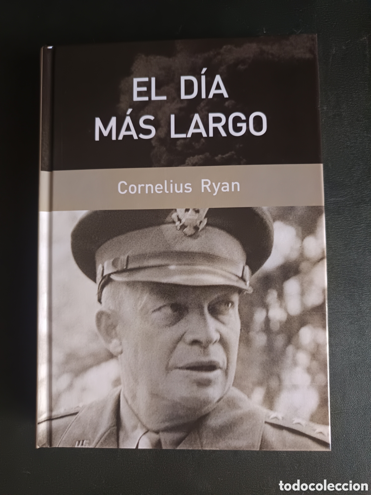 Libros de segunda mano: LIBRO EL D&Iacute;A M&Aacute;S LARGO - CORNELIUS RYAN - SEGUNDA GUERRA MUNDIAL - RBA