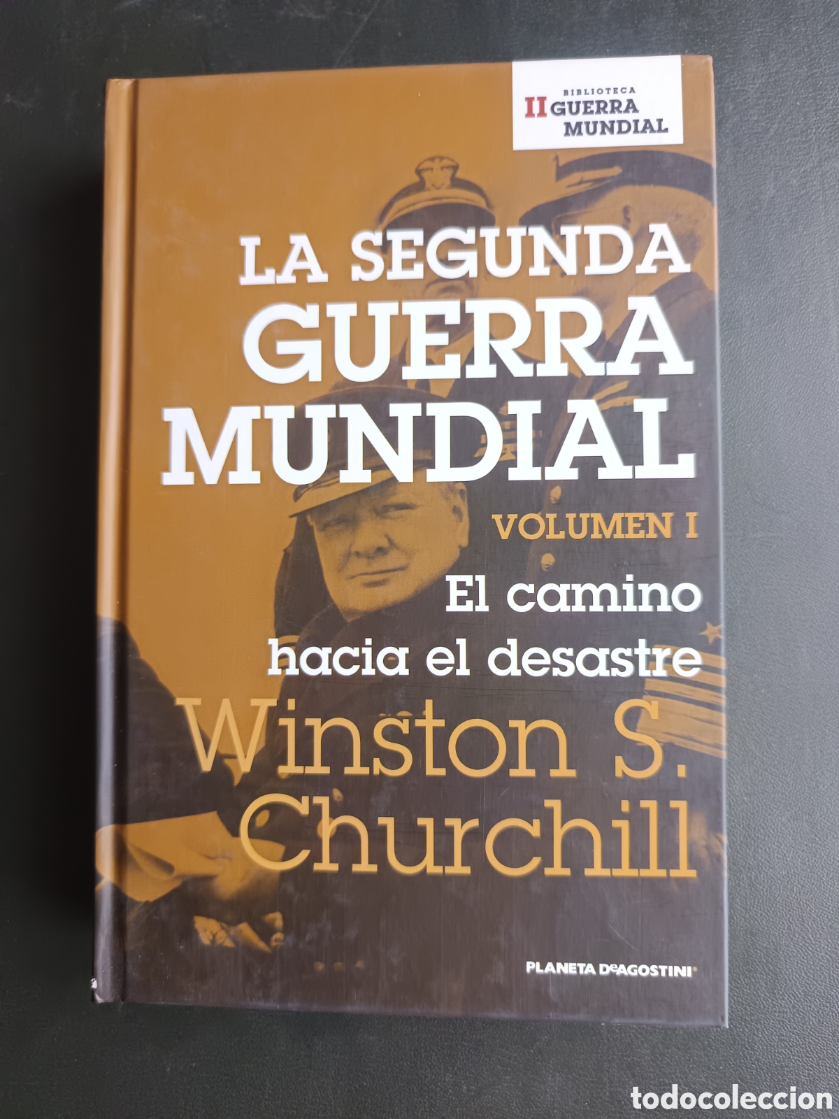 Libros de segunda mano: LA SEGUNDA GUERRA MUNDIAL. Volumen I: El camino hacia el desastre. WINSTON S. CHURCHILL