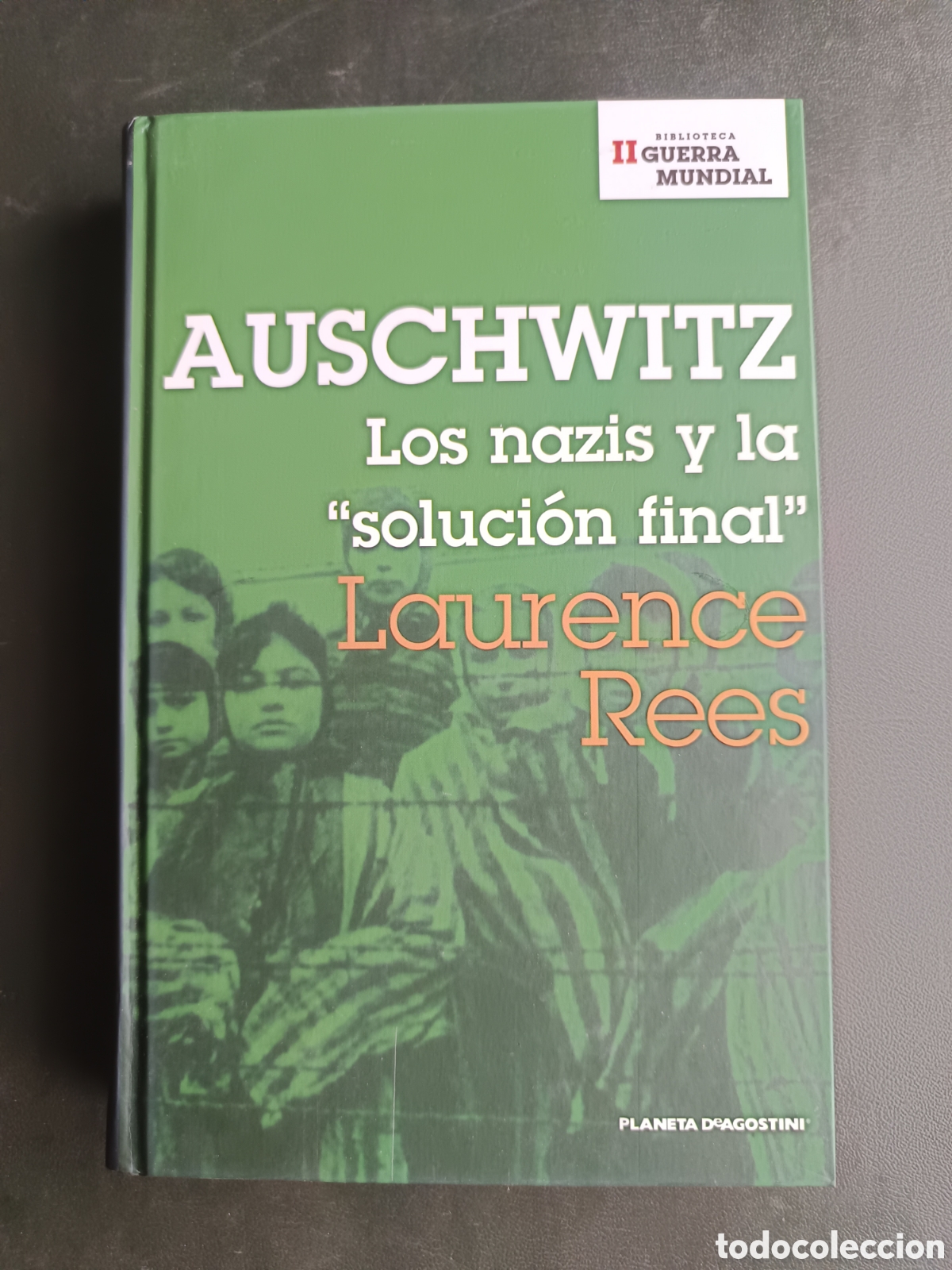 Libros de segunda mano: AUSCHWITZ. LOS NAZIS Y LA &rdquo;SOLUCI&Oacute;N FINAL&rdquo; - LAURENCE REES