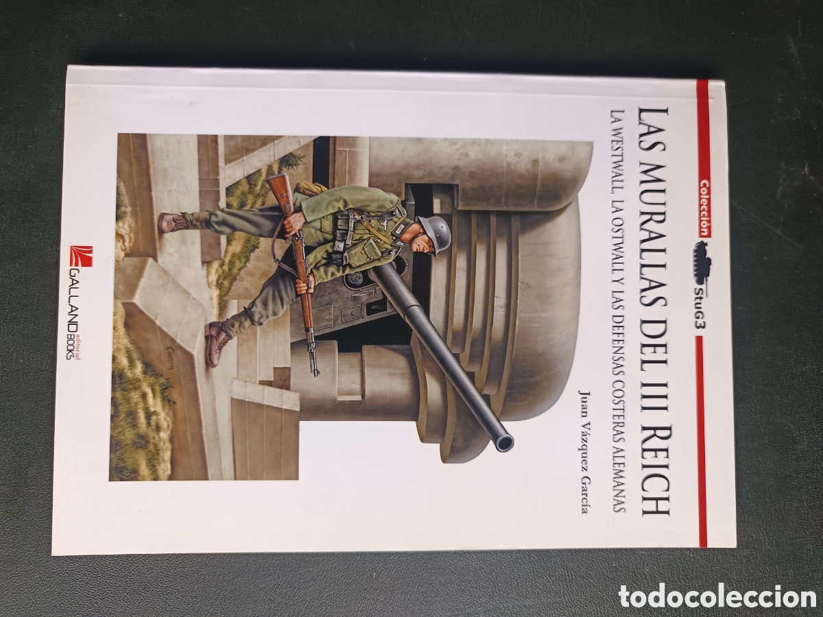 Libros de segunda mano: LAS MURALLAS DEL III TERCER REICH LA WESTWALL OSTWALL Y LAS DEFENSAS COSTERAS ALEMANAS