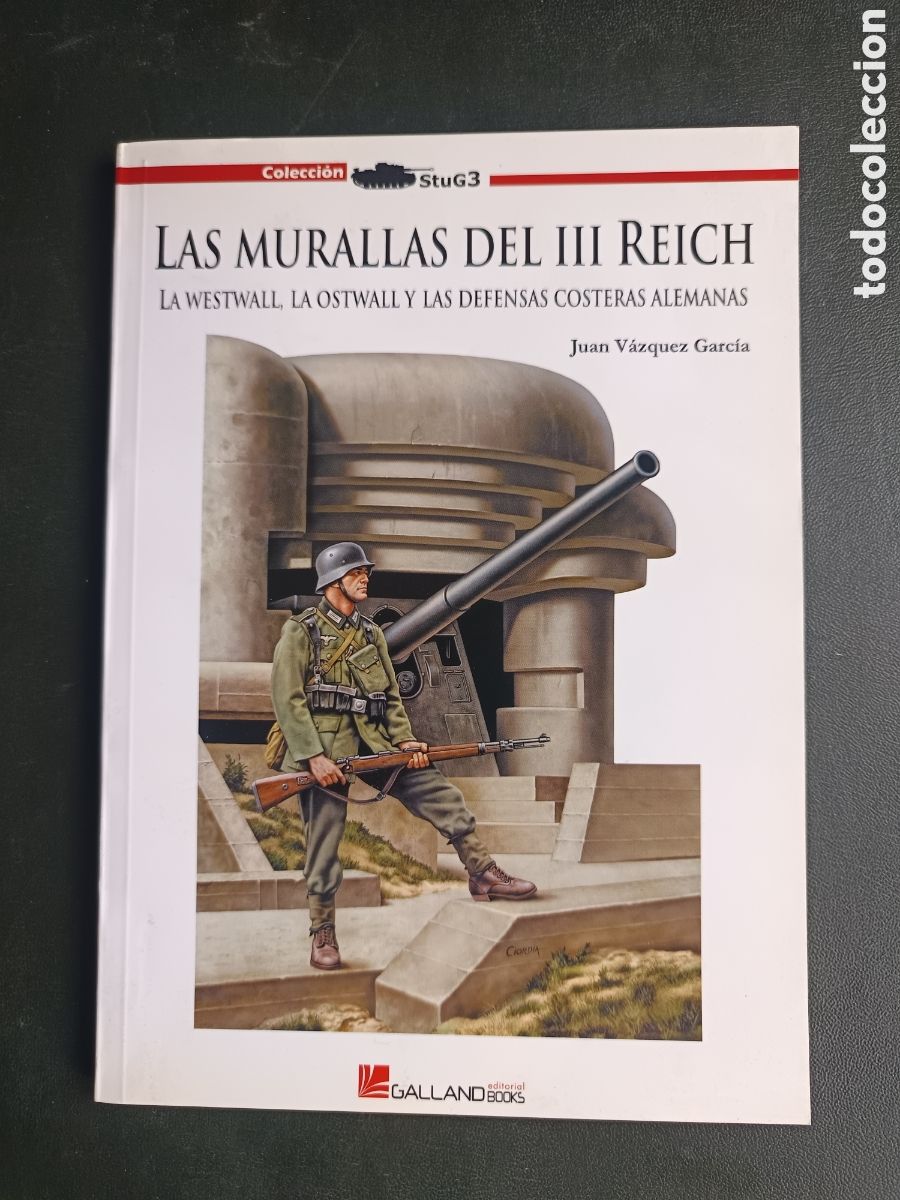Libros de segunda mano: LAS MURALLAS DEL III TERCER REICH LA WESTWALL OSTWALL Y LAS DEFENSAS COSTERAS ALEMANAS