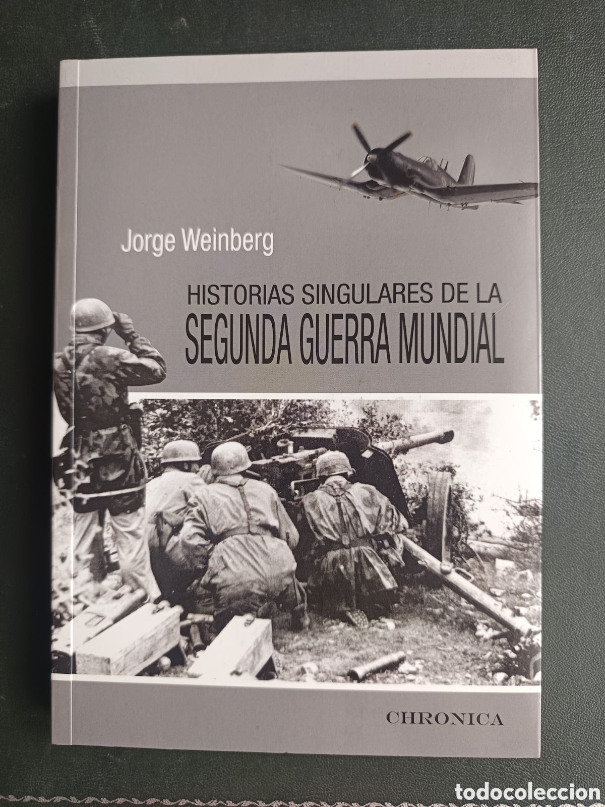 Libros de segunda mano: HISTORIAS SINGULARES DE LA SEGUNDA GUERRA MUNDIAL