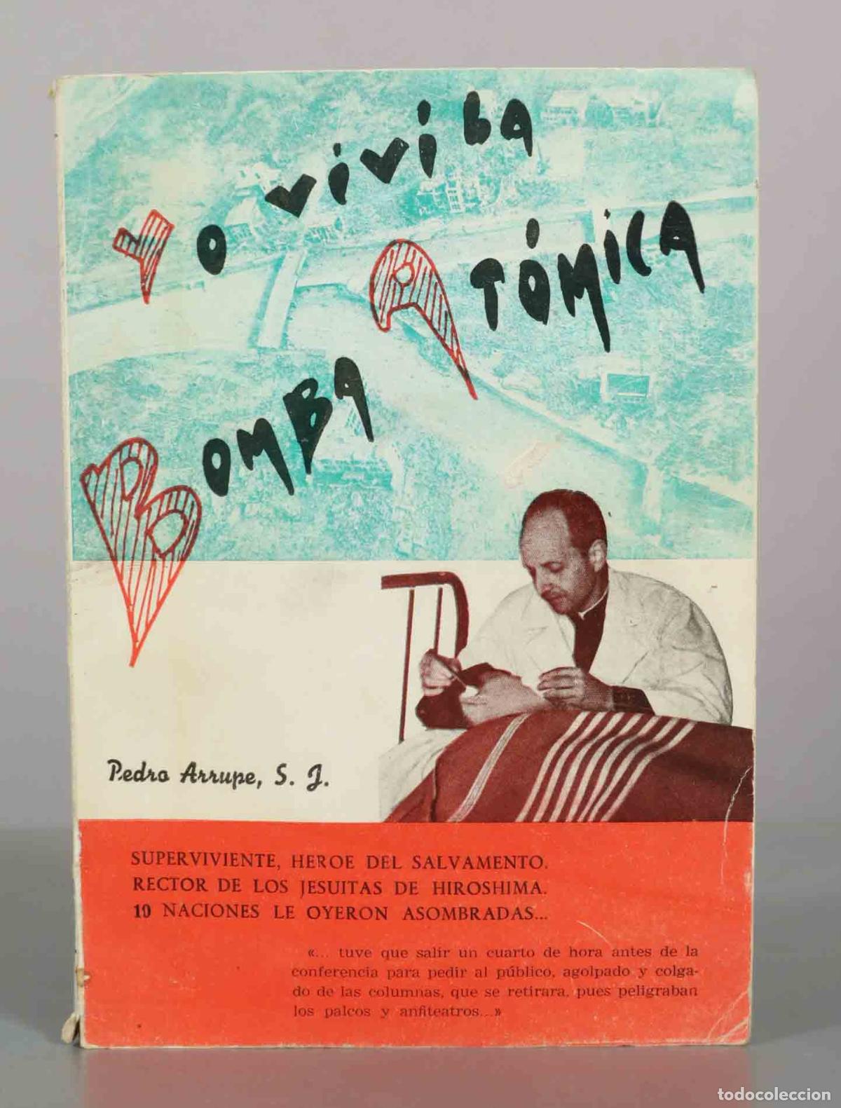 Libros de segunda mano: Yo viv&iacute; la bomba at&oacute;mica - Pedro Arrupe, S. J.