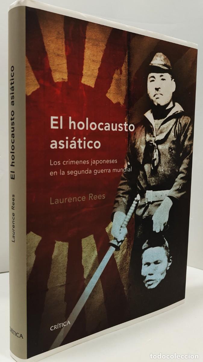Libros de segunda mano: EL HOLOCAUSTO ASI&Aacute;TICO - LAURENCE REES - Foto 2