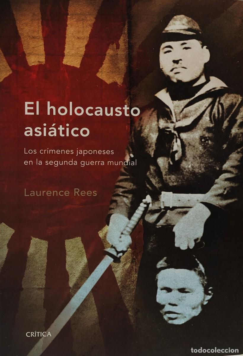 Livres d'occasion: EL HOLOCAUSTO ASI&Aacute;TICO - LAURENCE REES