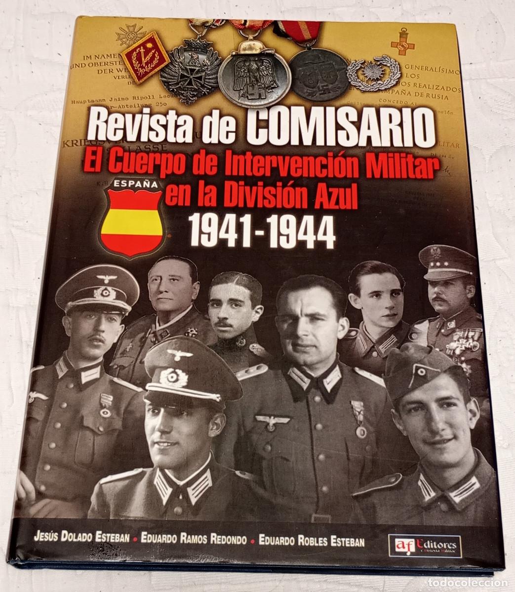 Libros de segunda mano: 'Revista de Comisario: El Cuerpo de Intervenci&oacute;n Militar en la Divisi&oacute;n Azul, 1941-1944' (AF Editor)