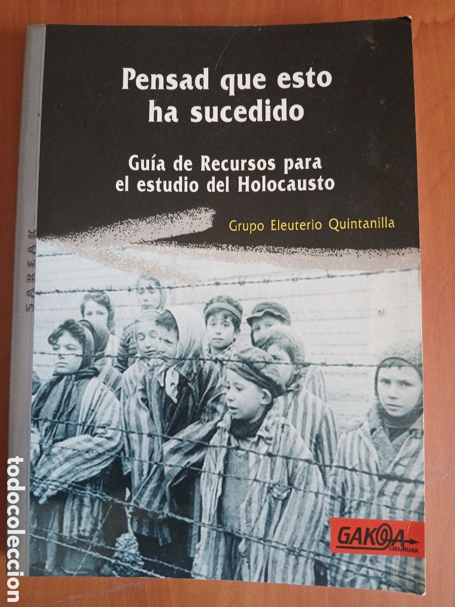 Libros de segunda mano: Pensad que esto ha sucedido, gu&iacute;a de recursos para el estudio del Holocausto. Grupo E. Quintanilla.