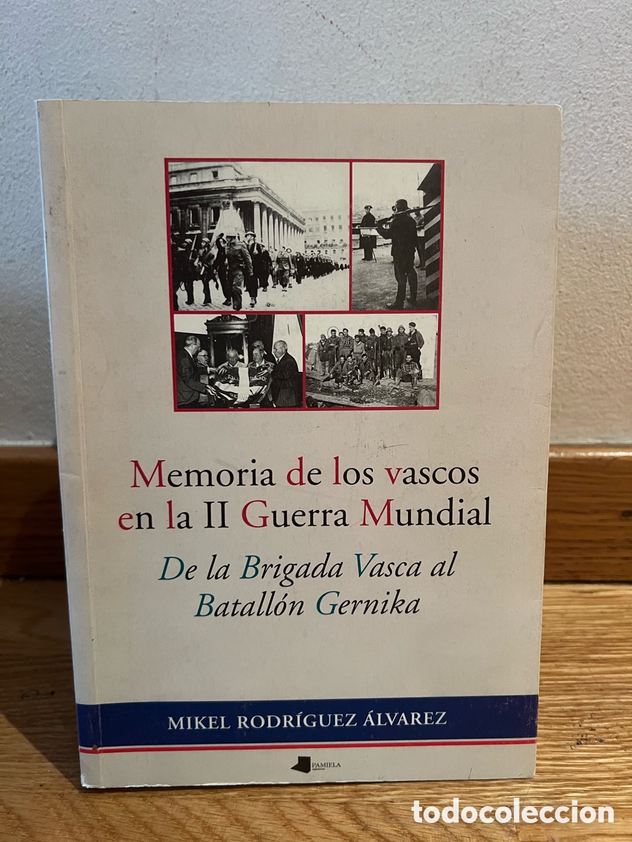 Libros de segunda mano: Memoria de los vascos en la II Guerra Mundial MIKEL RODR&Iacute;GUEZ &Aacute;LVAREZ