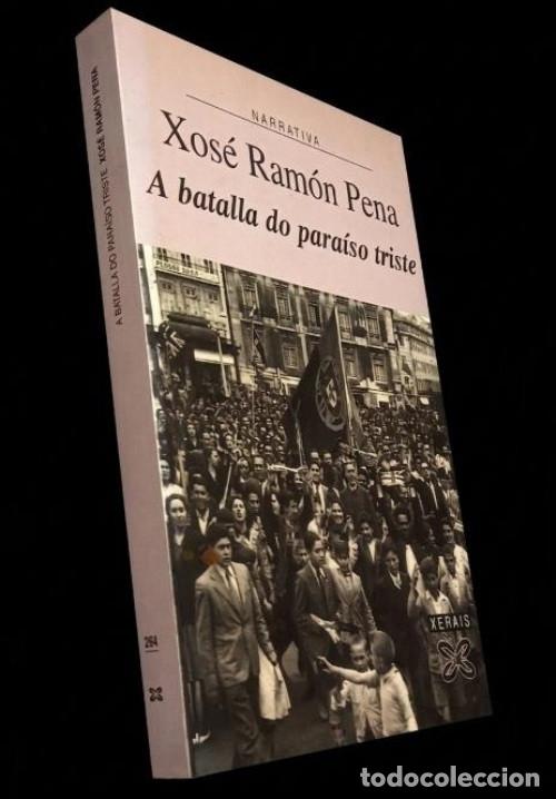 Livres d'occasion: �M2078 - BATALLA DO PARAISO TRISTE. RAMON PENA [BETANZOS]. REFUGIADOS II GUERRA MUNDIAL EN PORTUGAL.