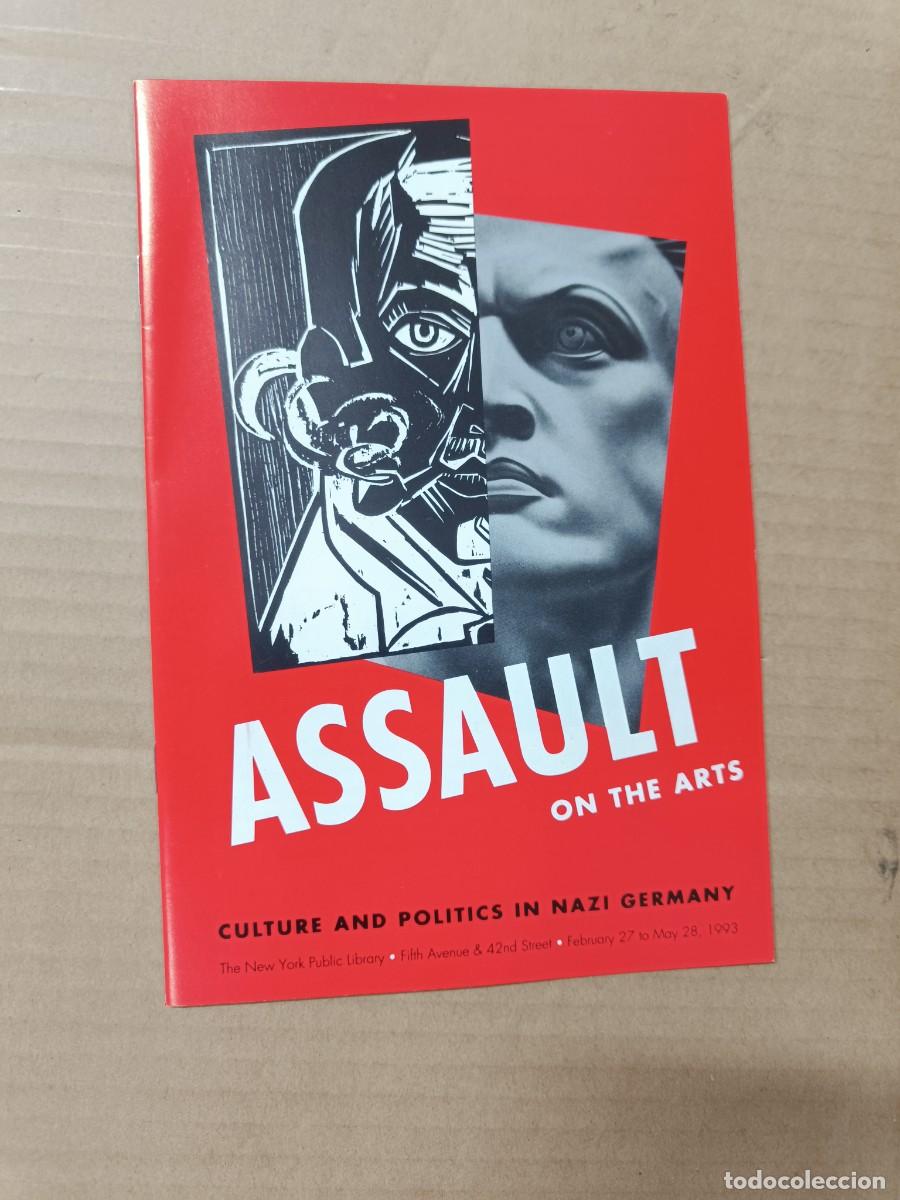 Libros de segunda mano: ANTIGUO LIBRO ASSAULT ON THE ARTS, CULTURA Y POLITICA ALEMANIA NAZI, 1993. GERMANY, HITLER -P25