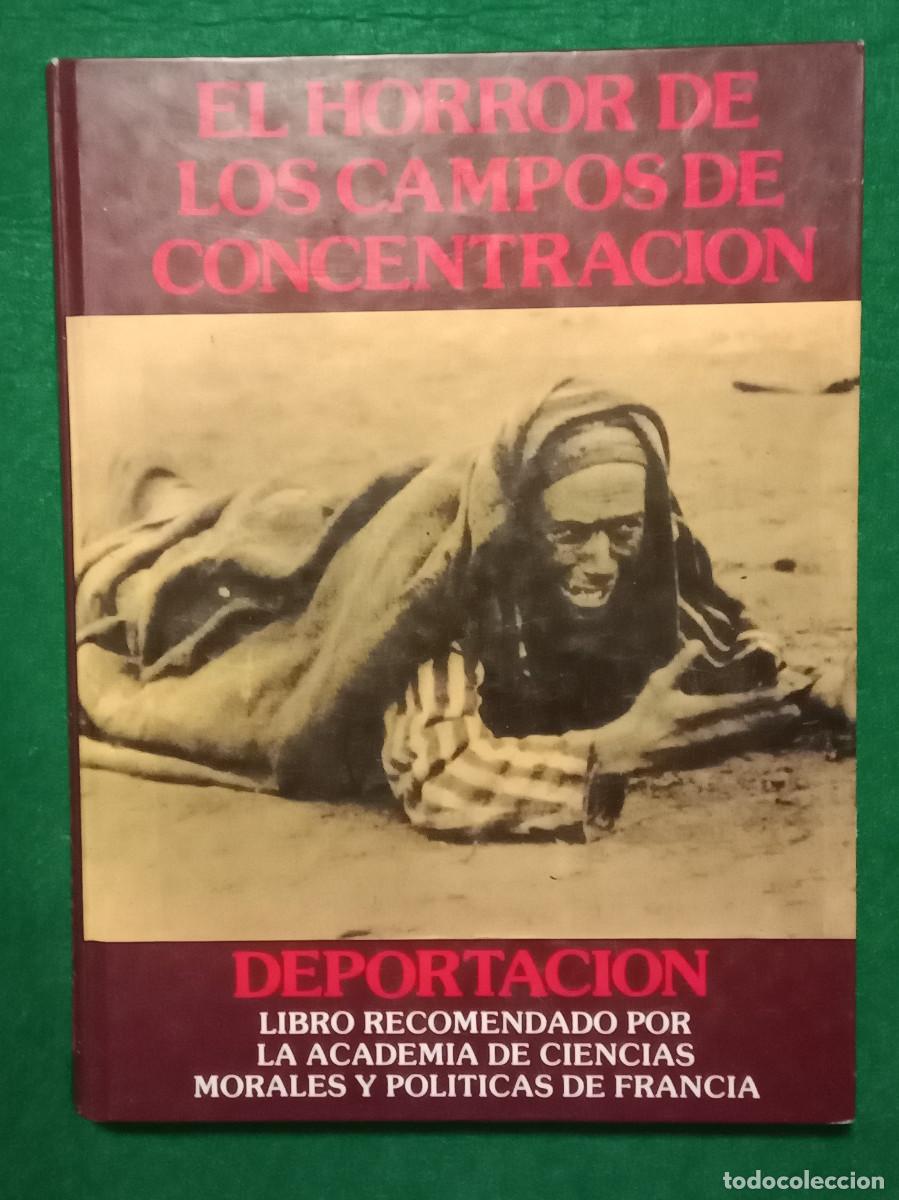Libros de segunda mano: El Horror de los Campos de Concentraci&oacute;n - Deportaci&oacute;n - A&ntilde;o de Publicaci&oacute;n, 1992