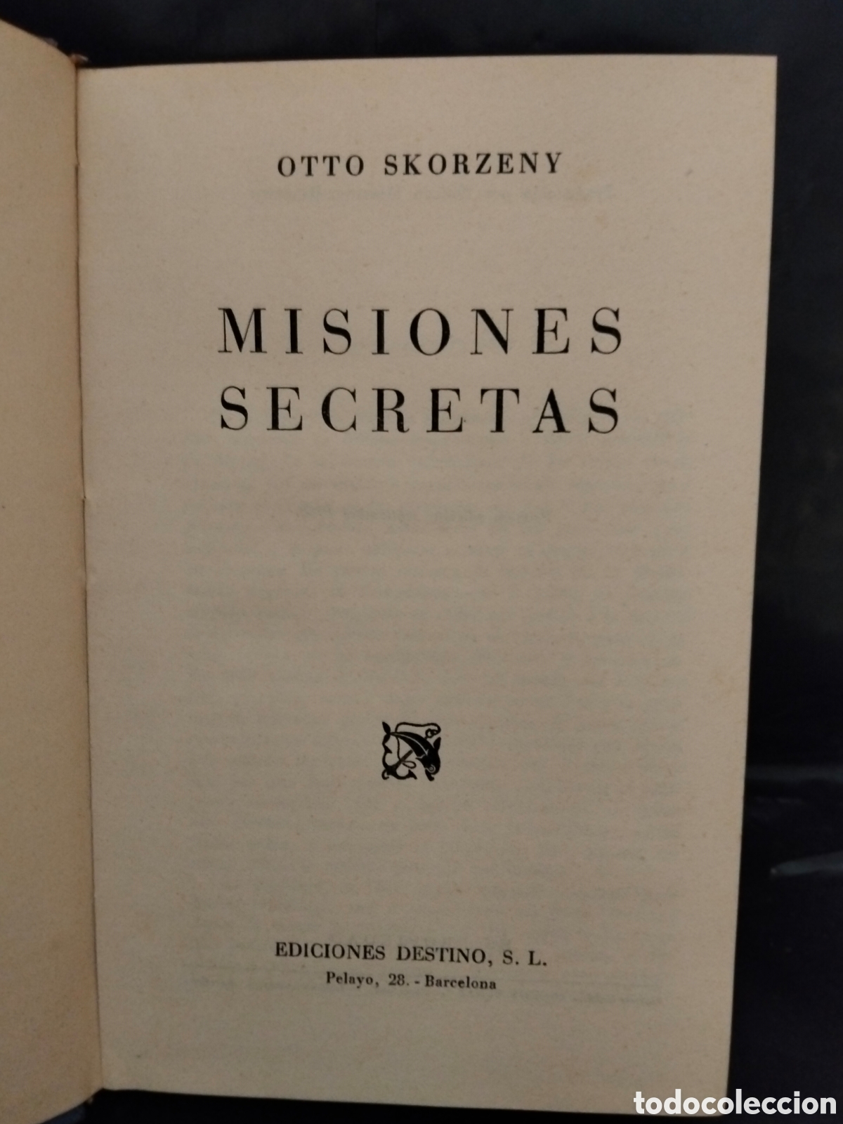 Libros de segunda mano: OTTO SKORZENY. MISIONES SECRETAS .DESTINO