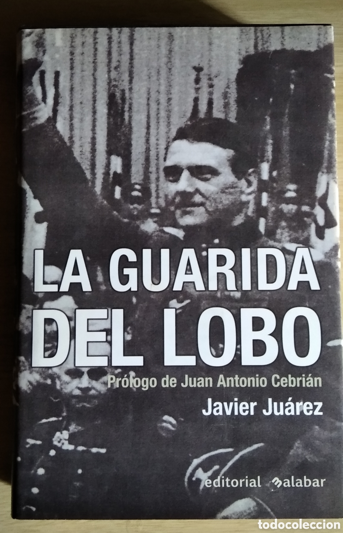Libros de segunda mano: La guarida del lobo- Javier Ju&aacute;rez.Editorial Alabar.