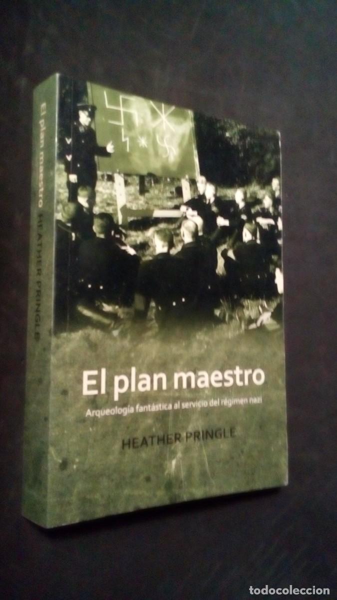 Libros de segunda mano: El Plan Maestro - Arqueolog&iacute;a Fant&aacute;stica al Servicio del R&eacute;gimen Nazi, de Heather Pringle-COMO NUEVO