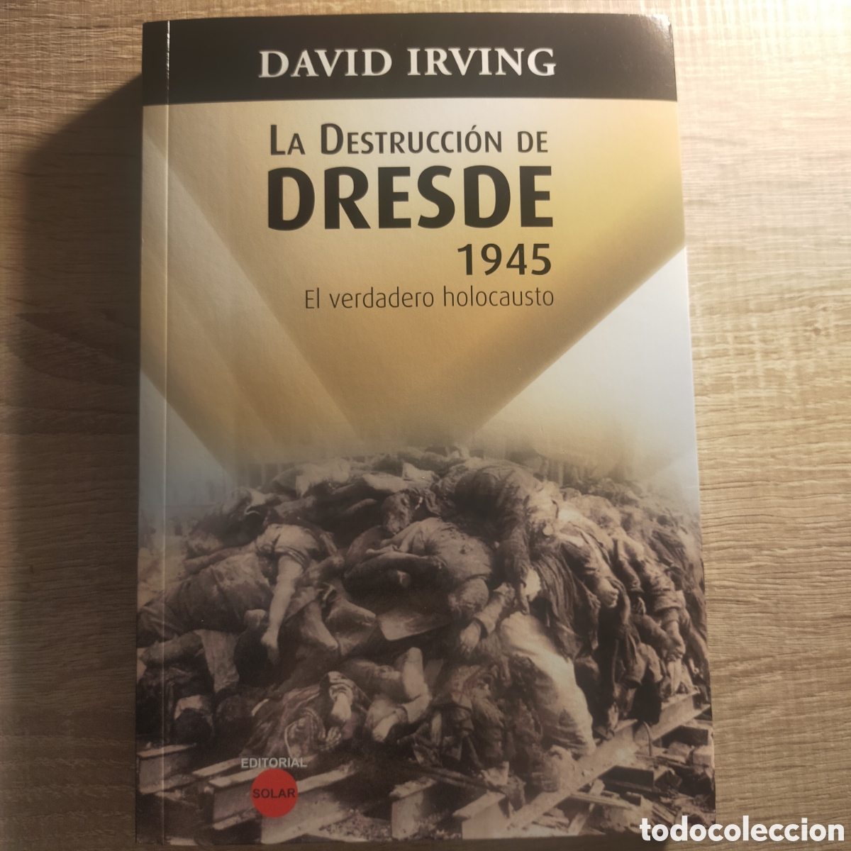 Libros de segunda mano: La Destrucci&oacute;n de Dresde - David Irving