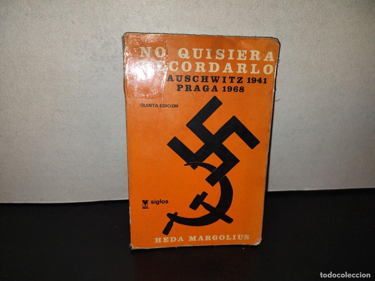 Libros de segunda mano: 197- No Quisiera Recordarlo. Auschwitz 1941-Praga 1968 - Heda Margolius. Editorial V Siglos, 1979