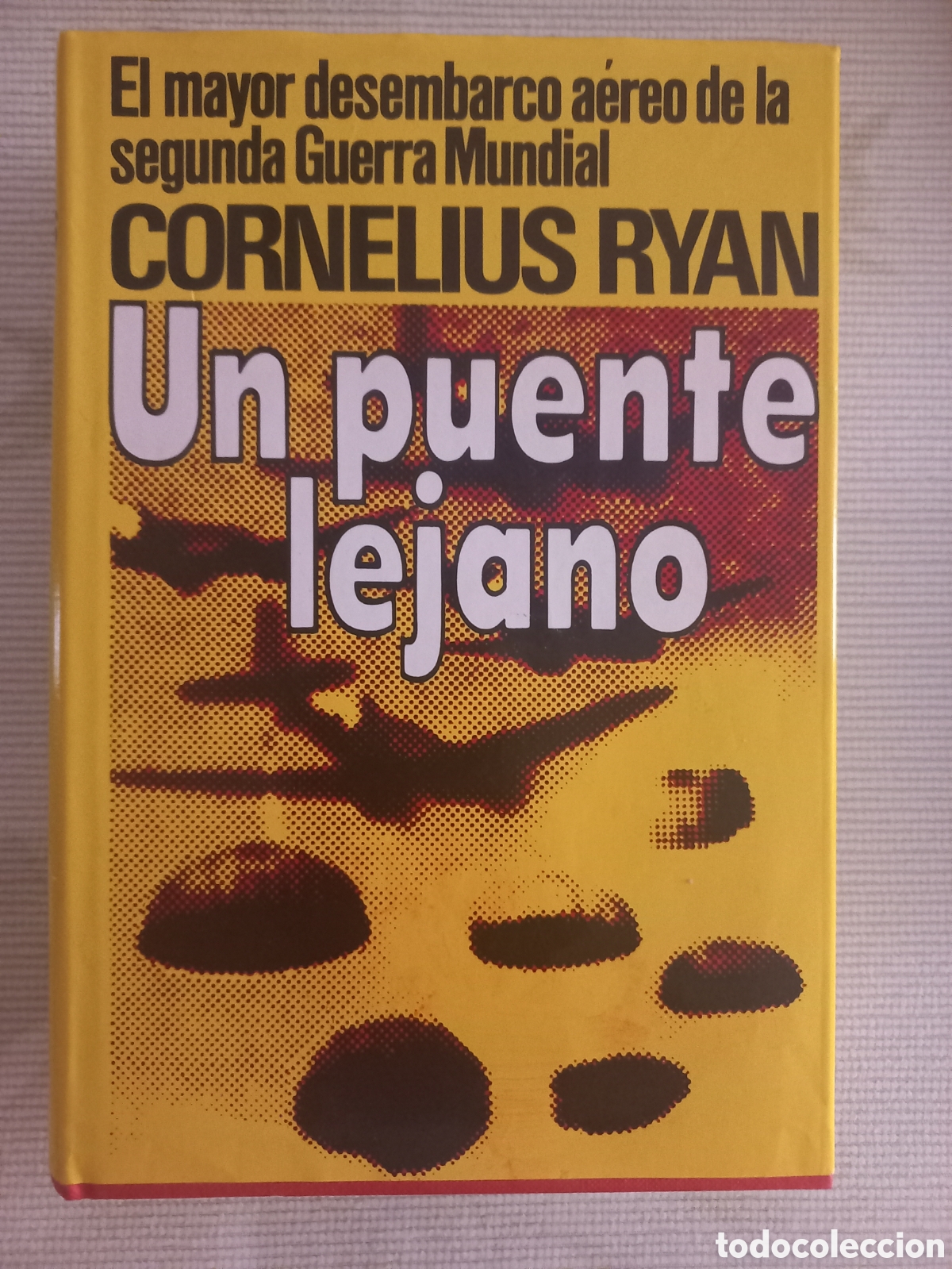 Libros de segunda mano: UN PUENTE LEJANO. CORNELIUS RYAN