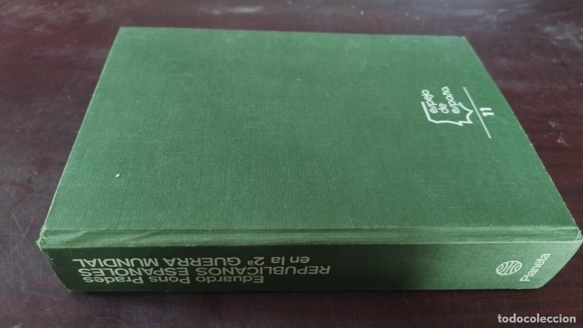 Libros de segunda mano: REPUBLICANOS ESPA&Ntilde;OLES EN LA 2&ordf; GUERRA MUNDIAL / EDUARDO PONS PRADES / PU-NVR-1 / PLANETA