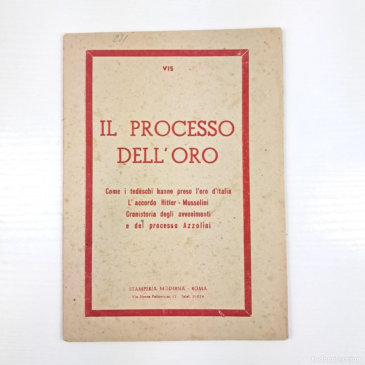 Libros de segunda mano: Raro opuscolo originale intitolato &ldquo;Il processo dell&rsquo;Oro&rdquo;, stampato a Roma il 15 ottobre 1944