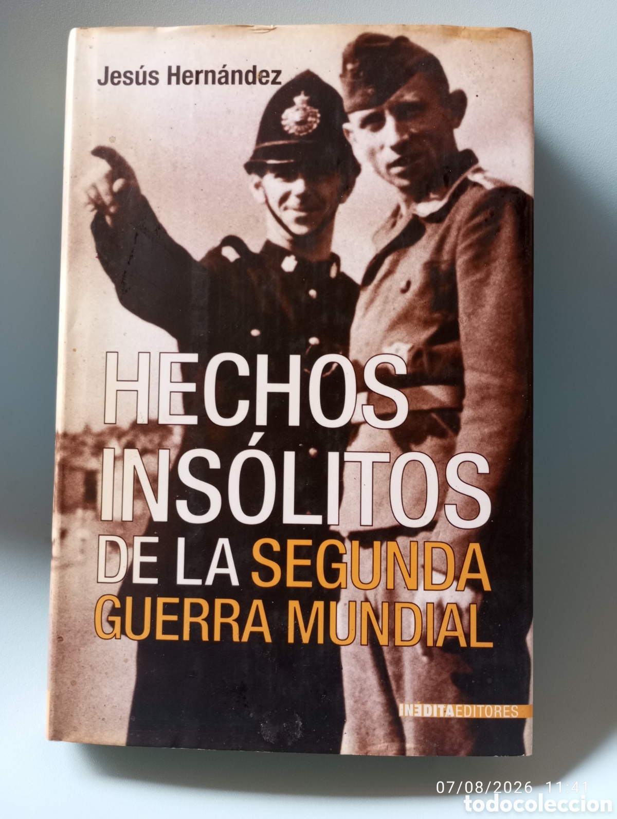 Libros de segunda mano: Hechos insolitos de la segunda Guerra Mundial . Jesus Hern&aacute;ndez . Inedita