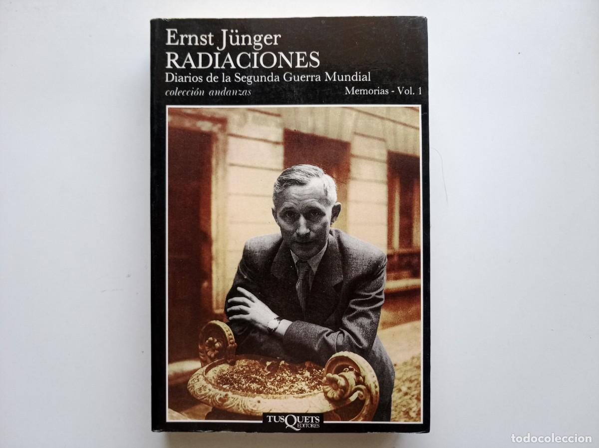 Libros de segunda mano: ERNST J&Uuml;NGER. RADIACIONES. DIARIOS DE LA SEGUNDA GUERRA MUNDIAL. TUSQUETS. ANDANZAS. 1995.