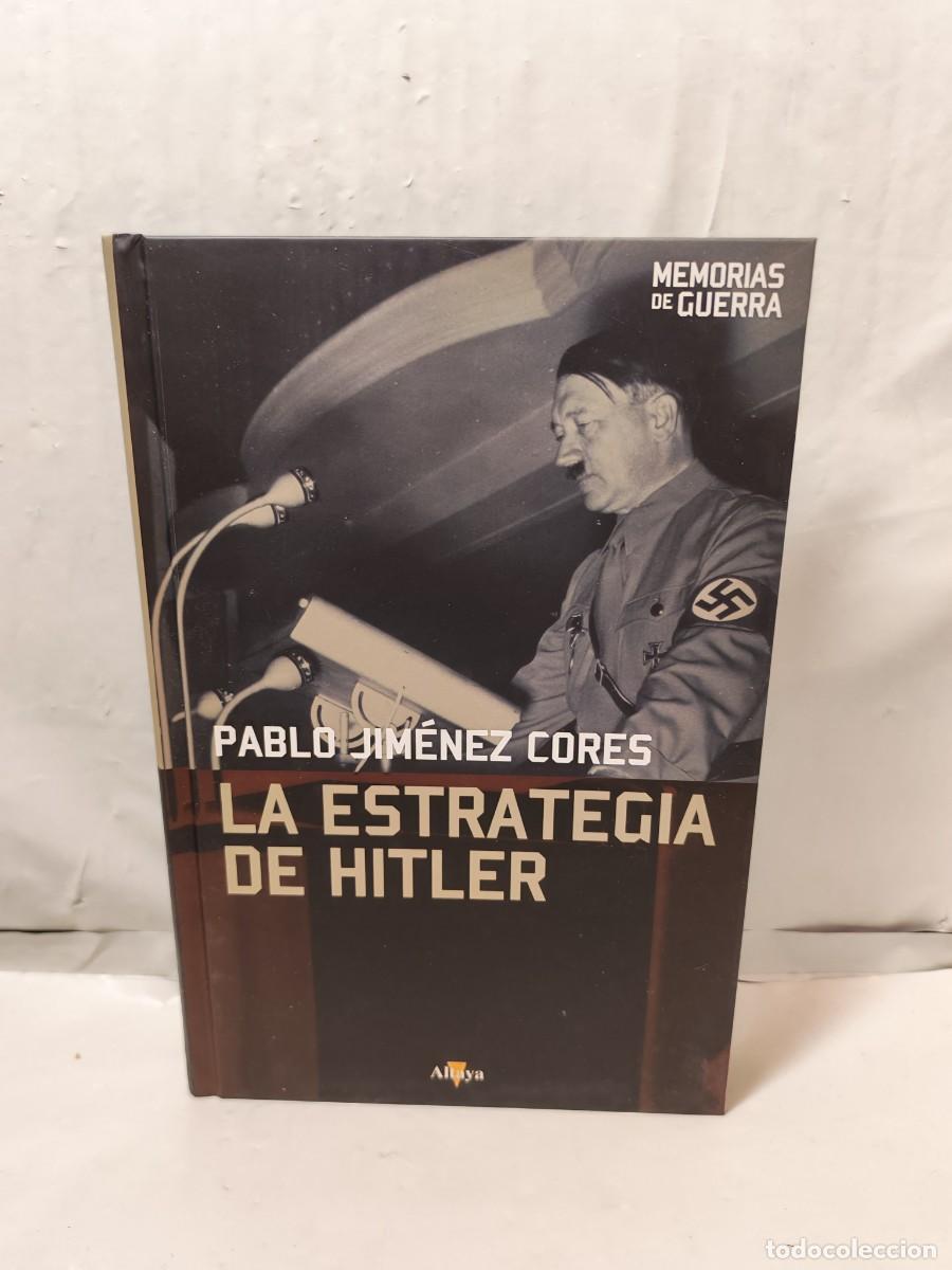 Libros de segunda mano: La Estrategia de Hitler (Colecci&oacute;n: Altaya Memorias de Guerra, tapa dura)