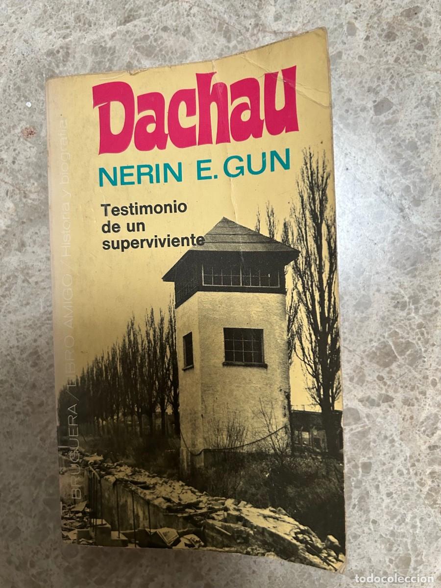 Libros de segunda mano: DACHAU. TESTIMONIO DE UN SUPERVIVIENTE. NERIN E. GUN.
