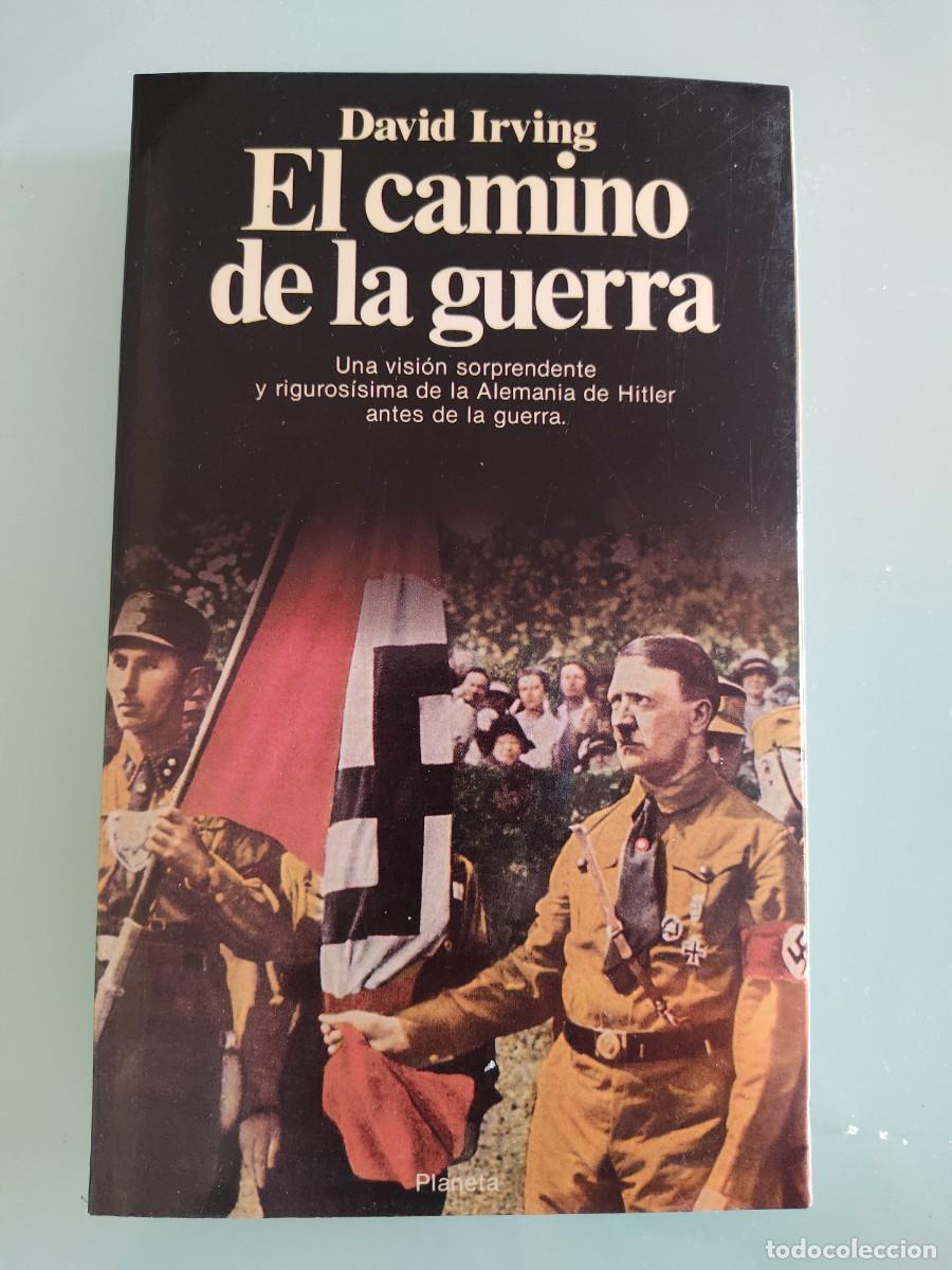 Libros de segunda mano: El camino de la guerra. David Irving. Ed. Planeta. 1990.