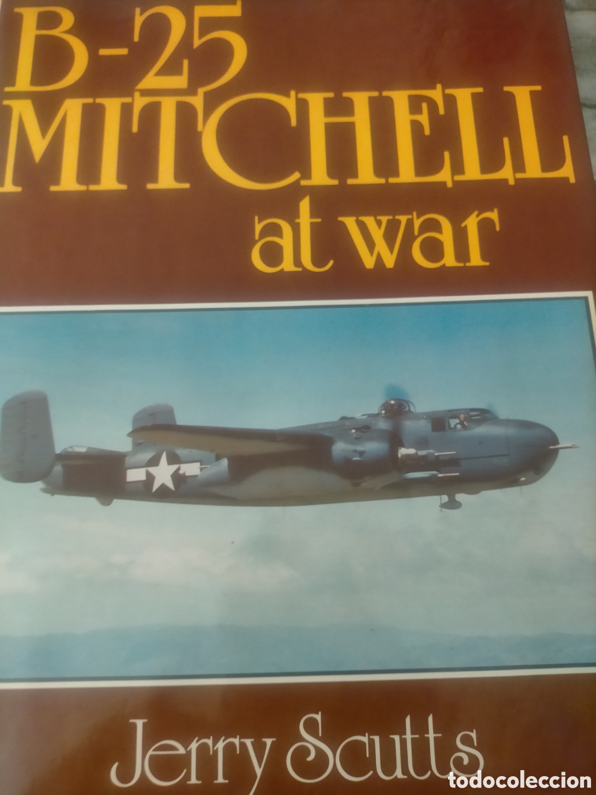 Libros de segunda mano: B 25 Mitchell at war autor scutts