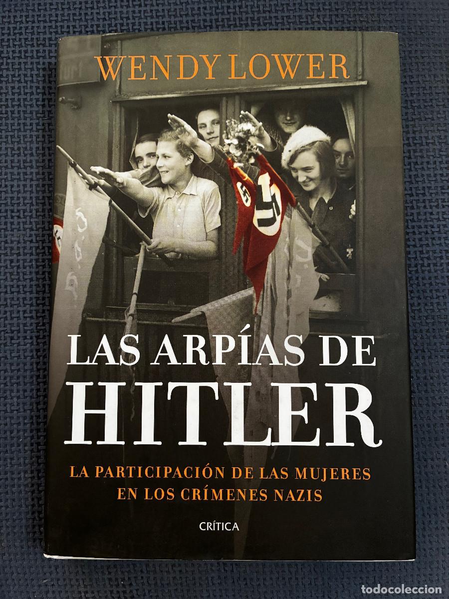 Libros de segunda mano: Las arp&iacute;as de Hitler, Wendy Lower, Cr&iacute;tica, 2013.