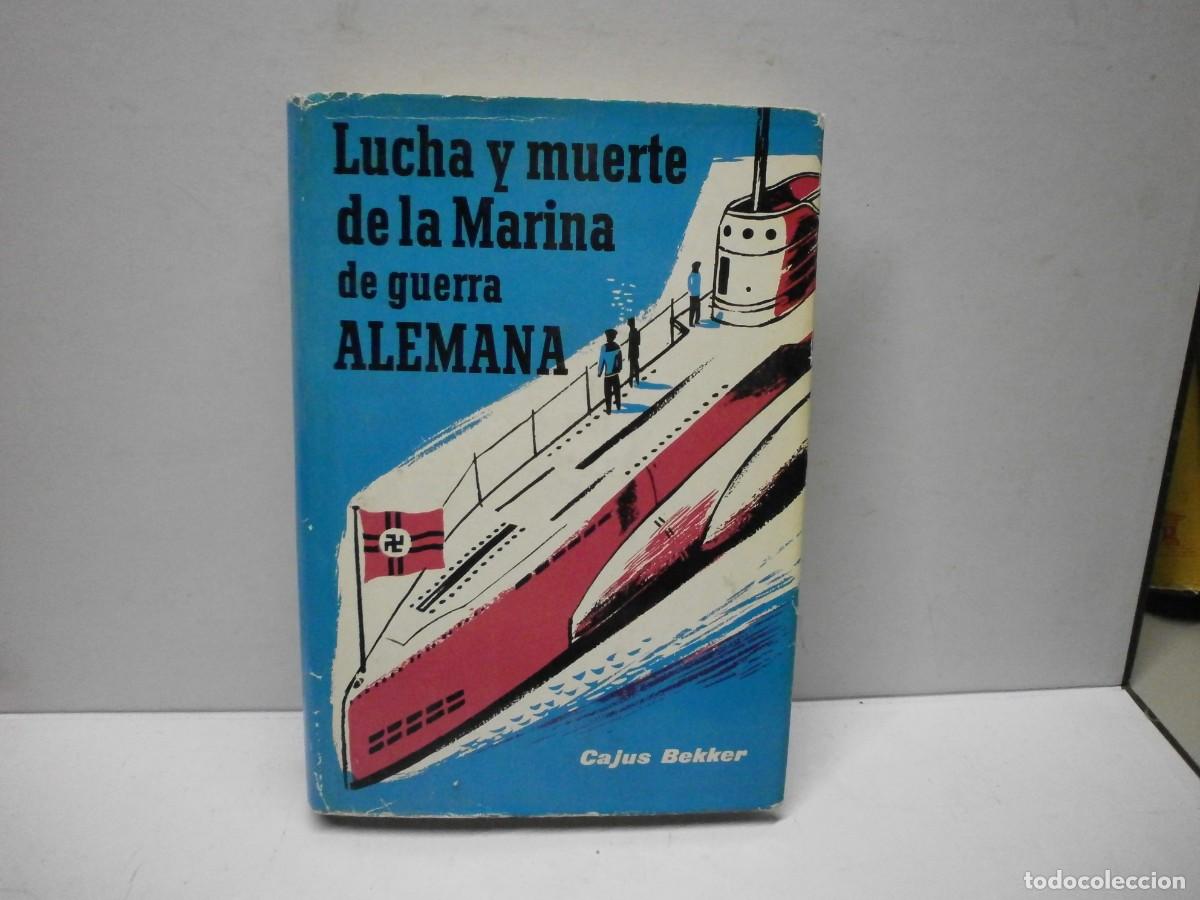 Libros de segunda mano: segunda guerra mundial lucha y muerte de la marina de guerra alemana