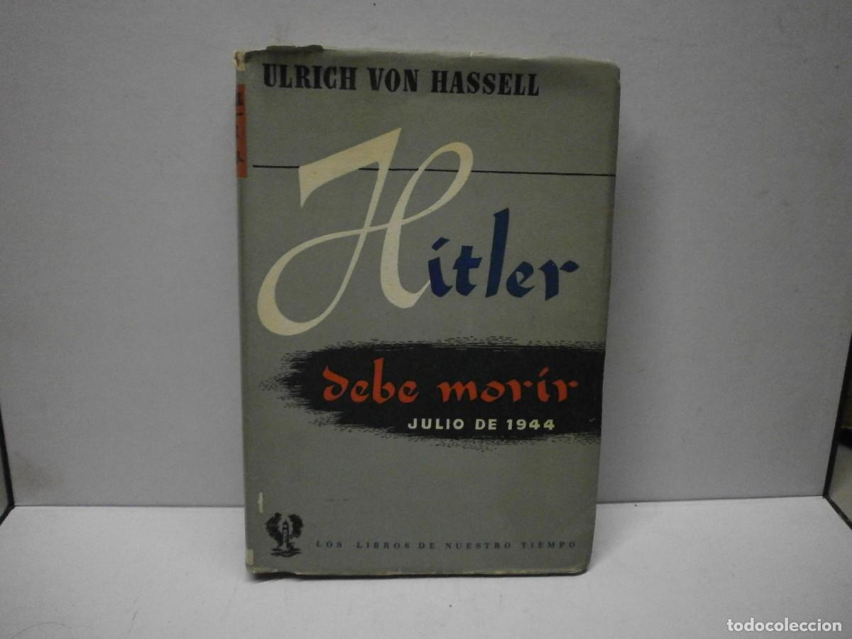 Libros de segunda mano: segunda guerra mundial hitler debe morir von hassell