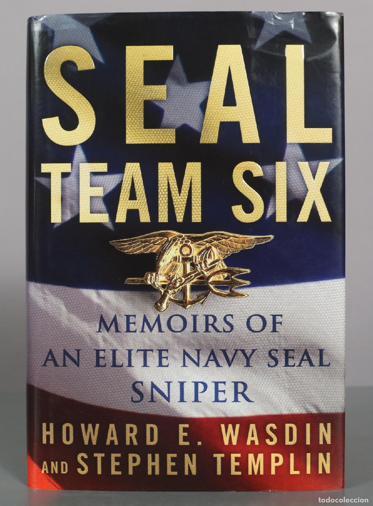 Libros de segunda mano: SEAL Team Six: Memoirs of an Elite Navy SEAL Sniper - Howard E. Wasdin, Stephen Templin - St.