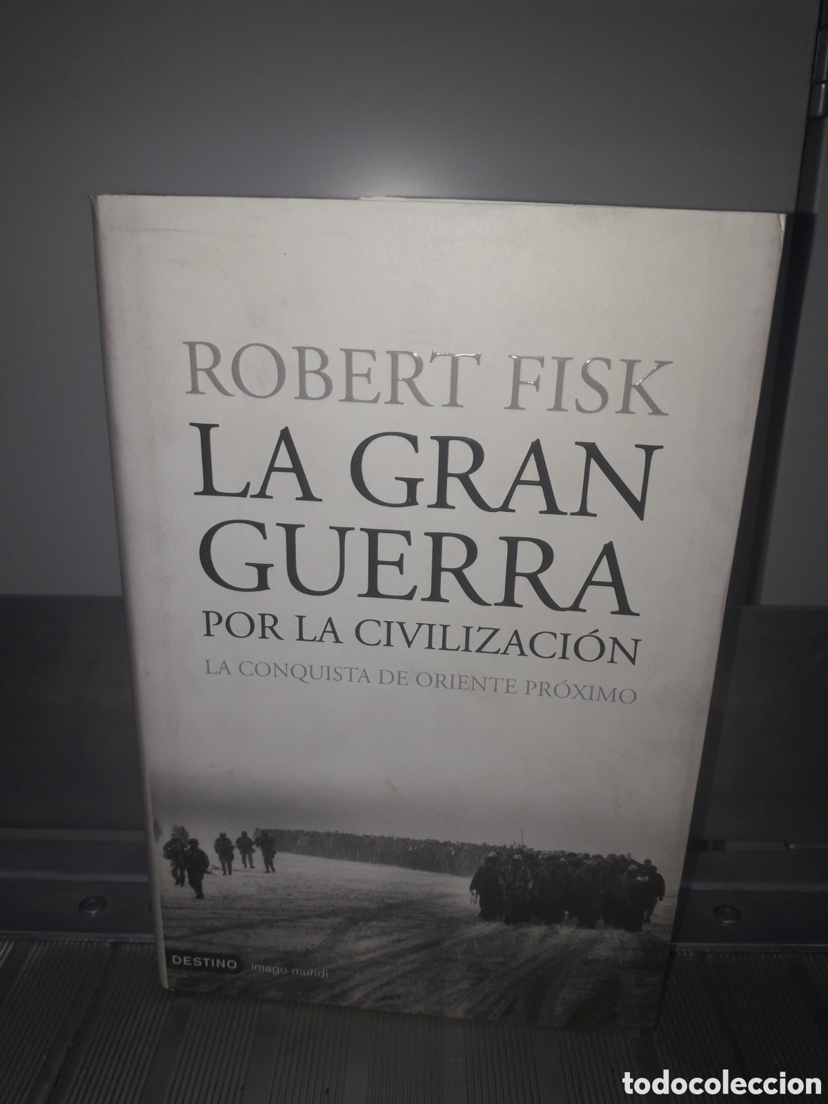 Libros de segunda mano: LA GRAN GUERRA. ROBERT FISK