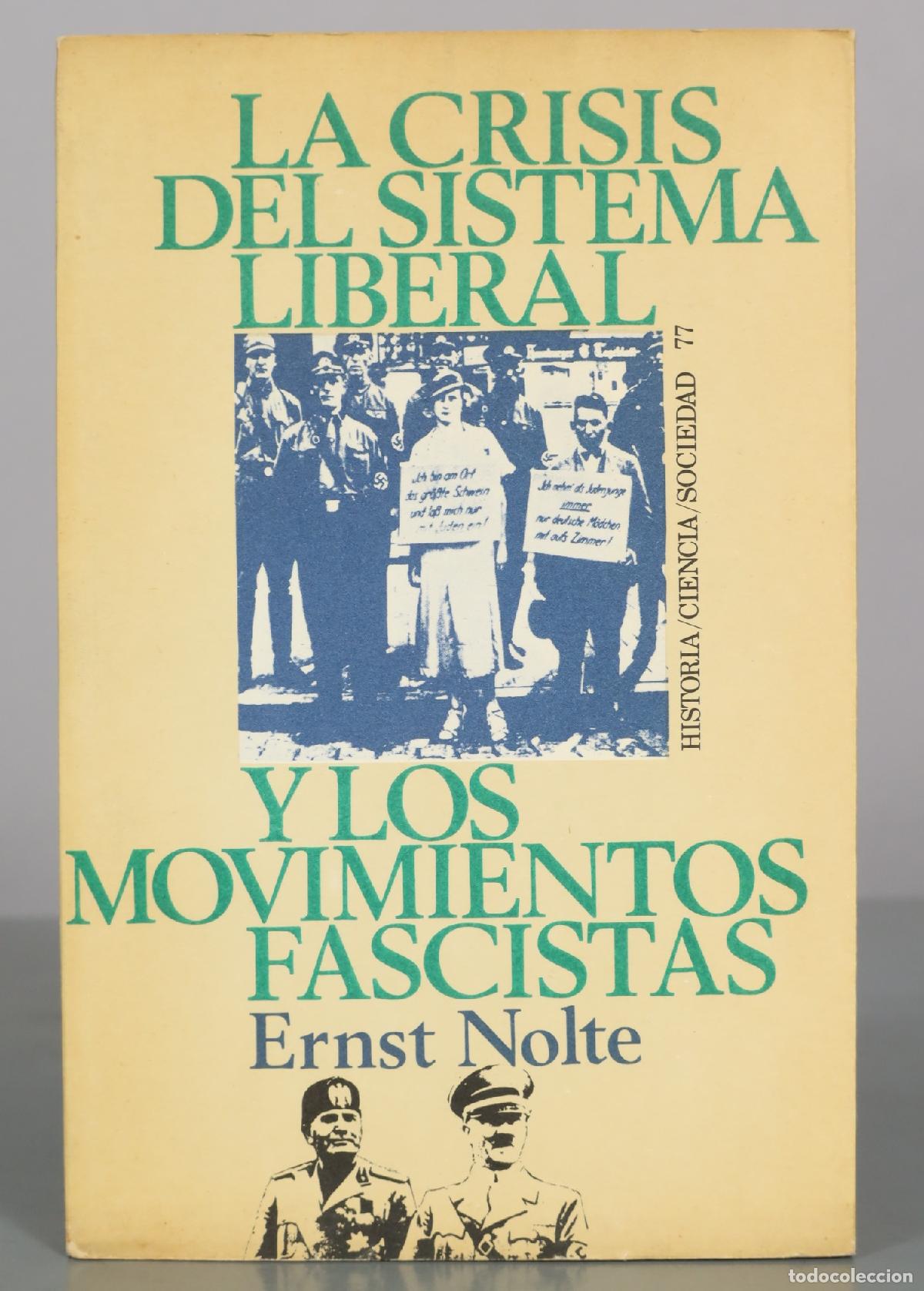 Libros de segunda mano: La crisis del sistema liberal y los movimientos fascistas - Ernst Nolte - Ediciones Pen&iacute;nsula