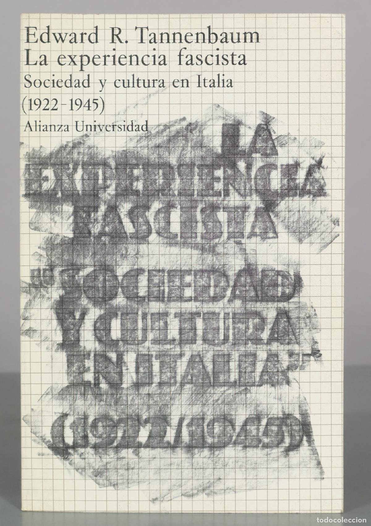 Libros de segunda mano: La experiencia fascista. Sociedad y cultura en Italia - Edward R. Tannenbaum - Alianza Editorial