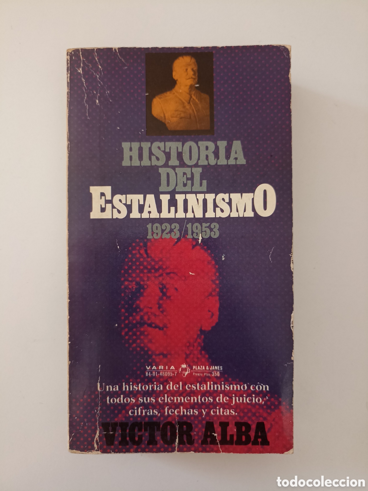 Libros de segunda mano: V&iacute;ctor Alba - Historia del estalinismo 1923/1953 (Plaza & Jan&eacute;s, 1981)