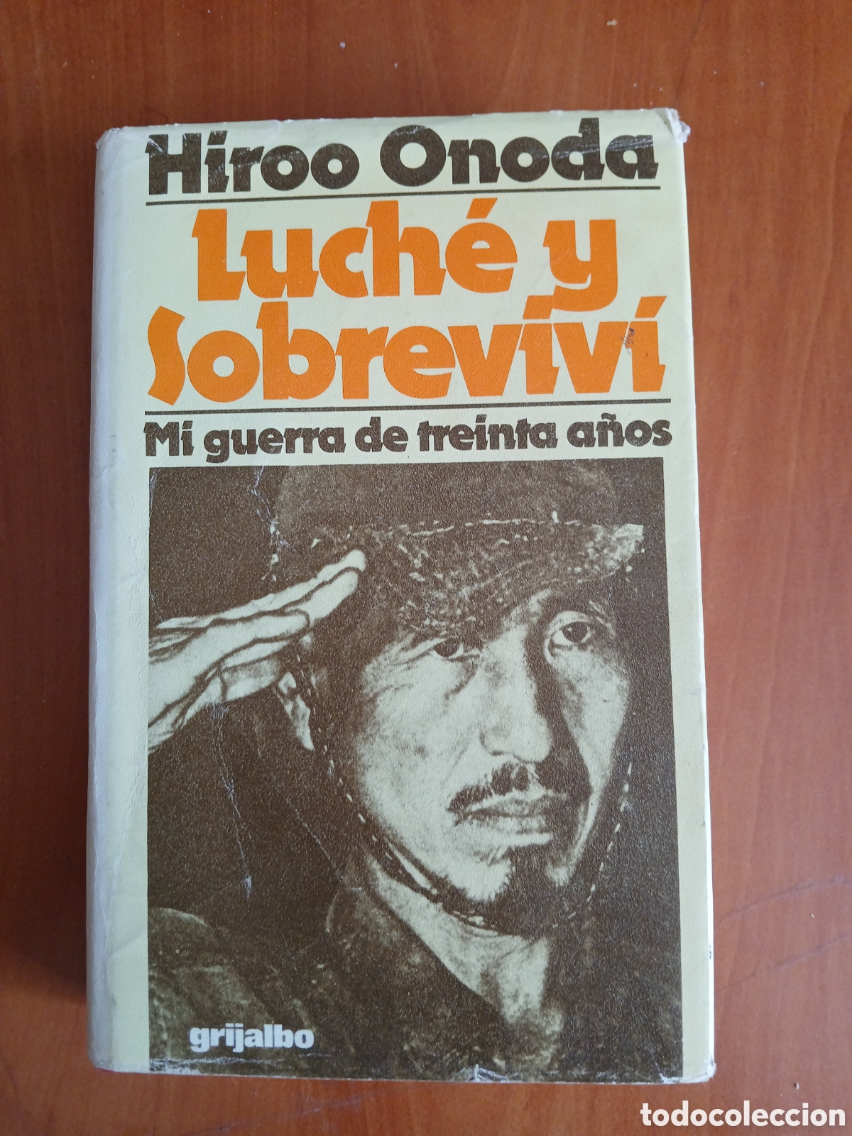 Libros de segunda mano: Luch&eacute; y sobrevivir. Horoo Onoda.