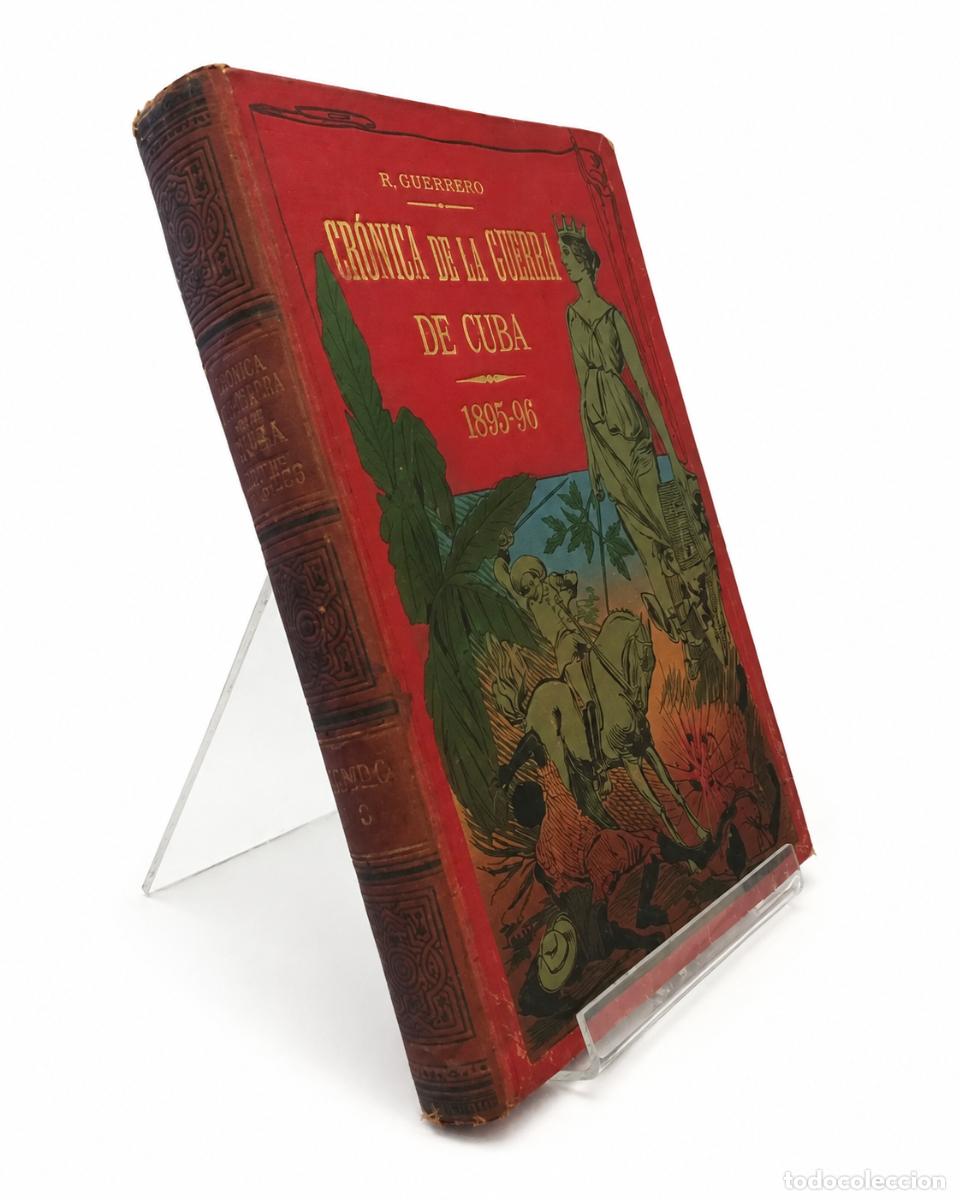Libros de segunda mano: RAFAEL GUERRERO &ndash; CR&Oacute;NICA DE LA GUERRA DE CUBA (1895-96). TOMO TERCERO &ndash; LIBRER&Iacute;A EDITORIAL DE M. LM