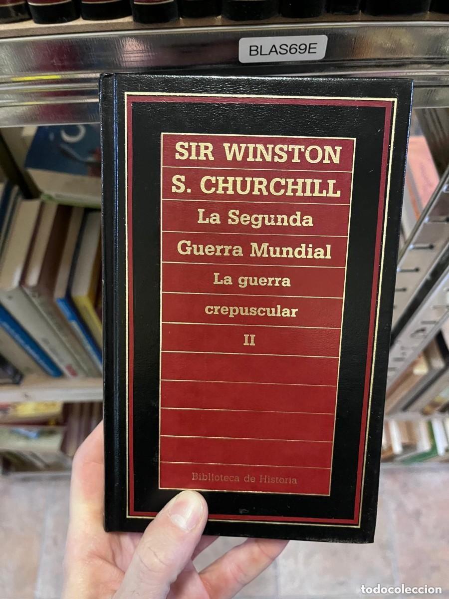 Libros de segunda mano: BLAS81C Winston S. Churchill La Segunda Guerra Mundial. La guerra crepuscular II Ediciones Orbis