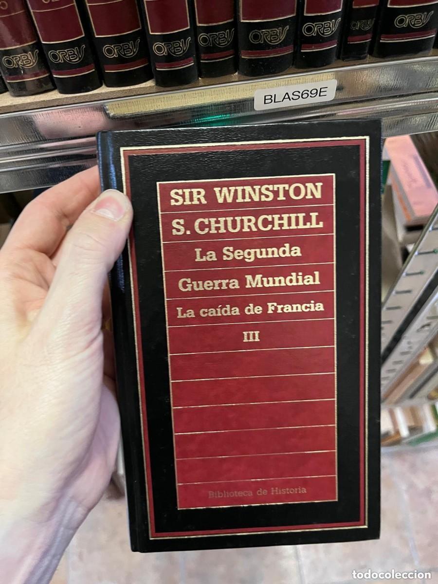 Libros de segunda mano: BLAS81C Sir Winston S. Churchill &ndash; La Segunda Guerra Mundial III: La ca&iacute;da de Francia