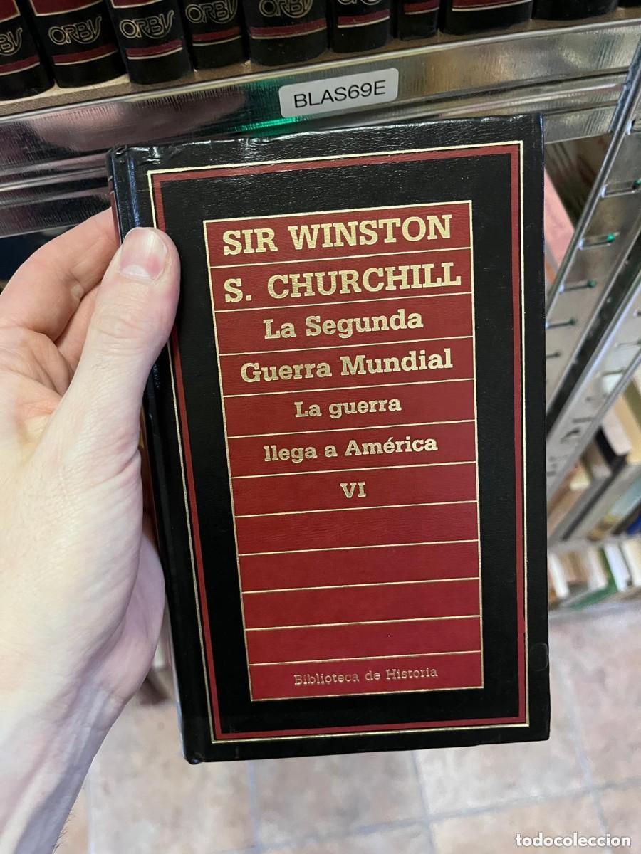 Libros de segunda mano: BLAS81C Sir Winston S. Churchill &ndash; La Segunda Guerra Mundial VI: La guerra llega a Am&eacute;rica &mdash;