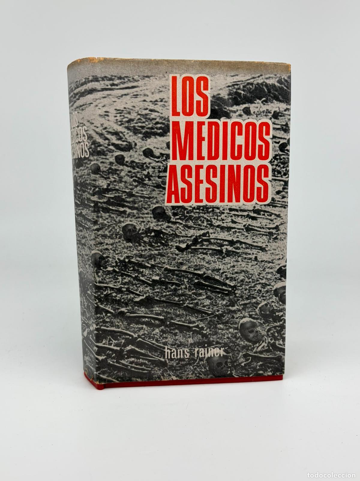 Libros de segunda mano: HANS RAINER: - LOS MEDICOS ASESINOS